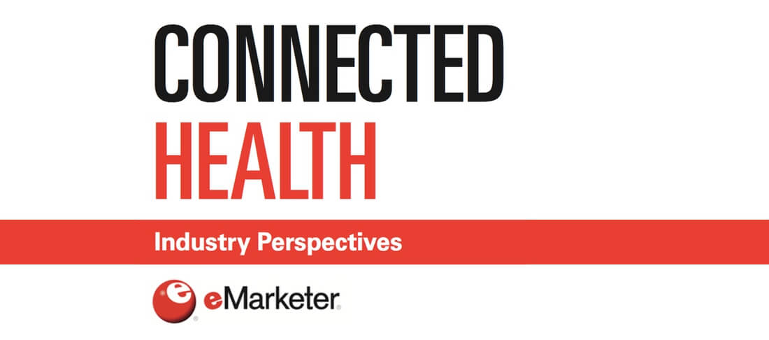 eMarketer: Industry Perspectives on Connected Health